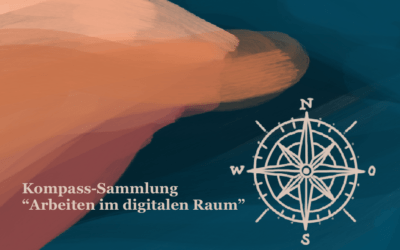 Die Kompass-Sammlung “Arbeiten im digitalen Raum “
