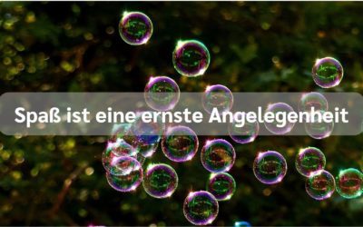 Spaß ist eine ernste Angelegenheit!