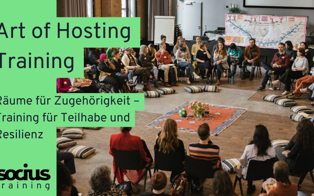 Coming soon: Art of Hosting-Training „Räume für Zugehörigkeit“