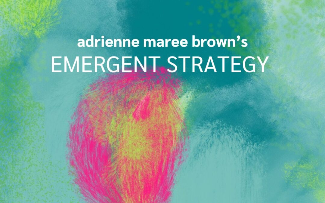 Emergent Strategy von adrienne maree brown