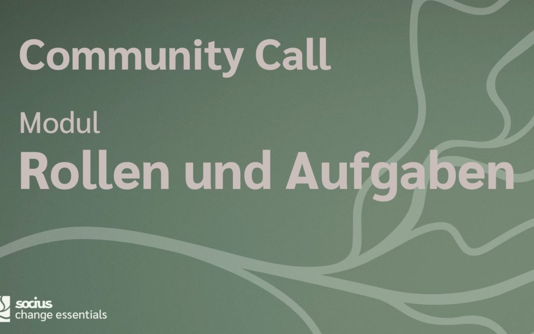 SOCIUS change essentials: Community Call „Rollen und Aufgaben“