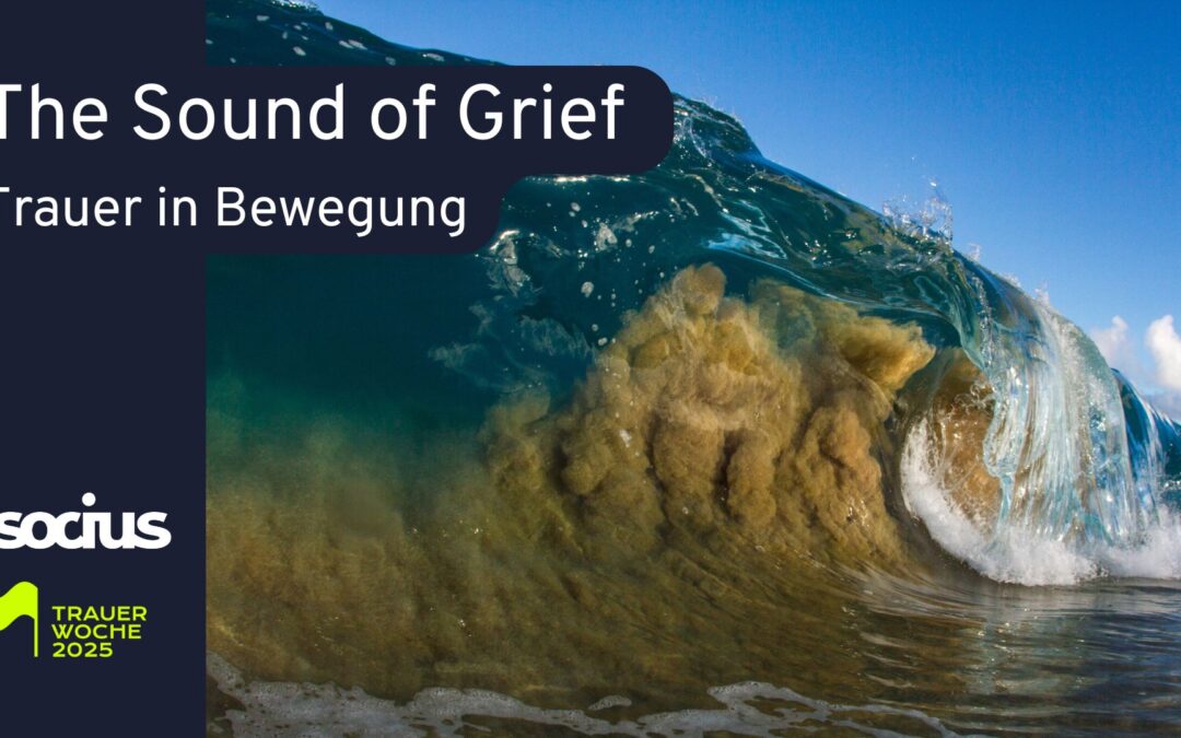 Trauer in Bewegung: The Sound of Grief